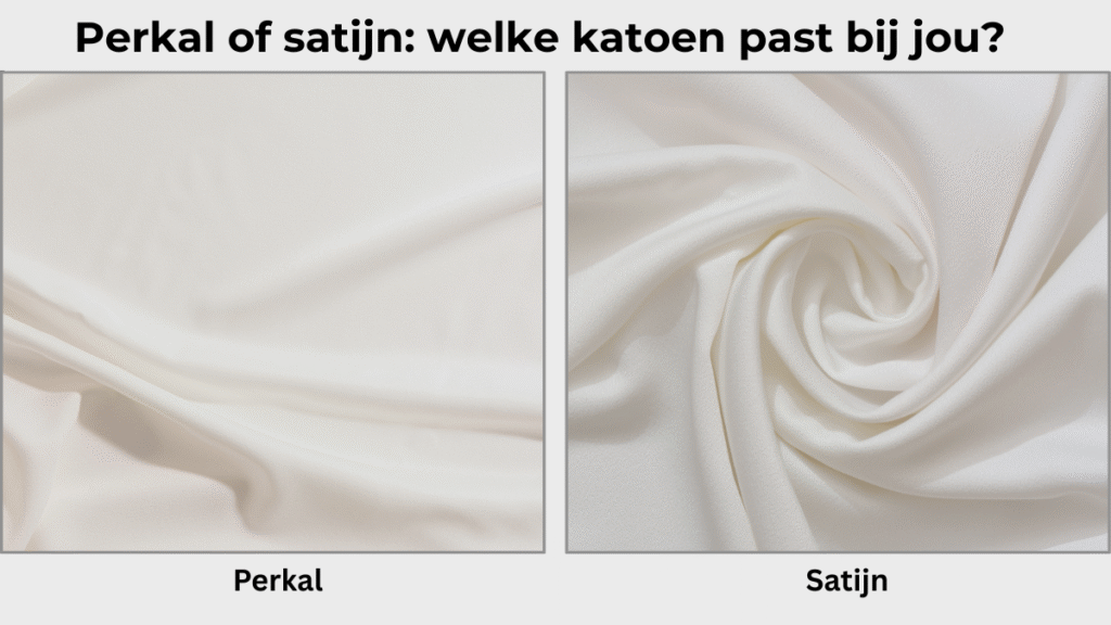 Vergelijking van katoenen perkal en katoenen satijn naast elkaar, met een matte, frisse structuur tegenover een gladde, zijdezachte afwerking.
